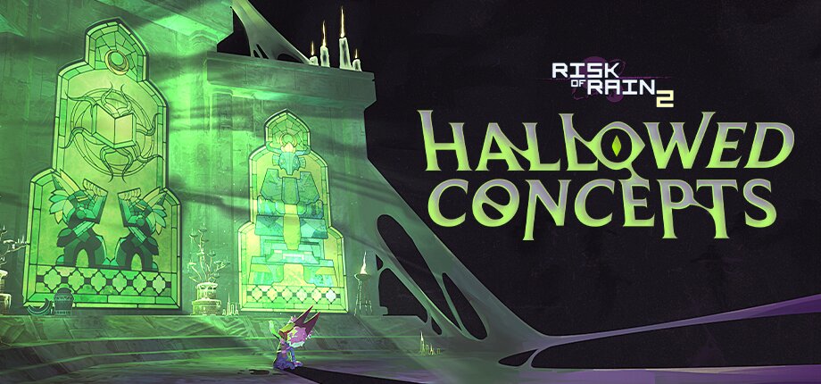 Risk of Rain 2: Hallowed Concepts