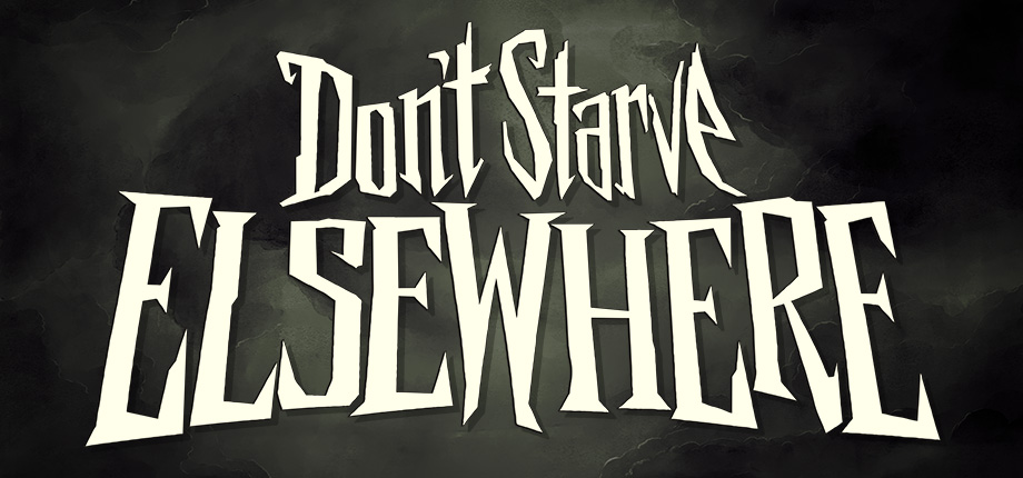 Don't Starve Elsewhere