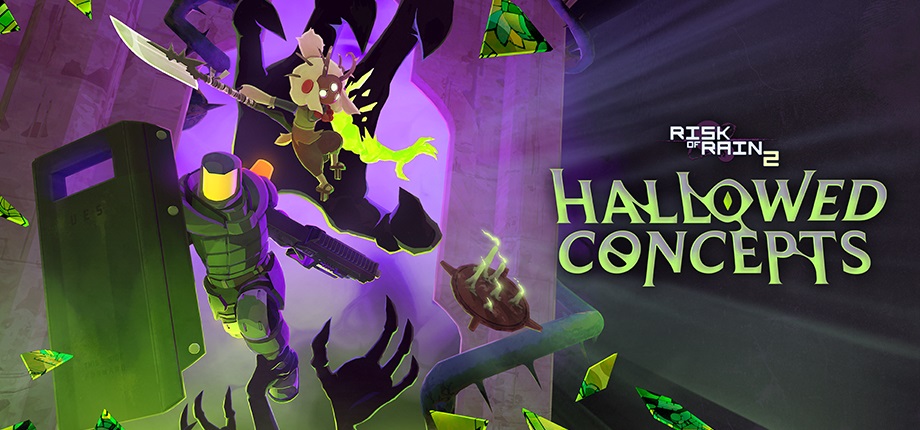 Risk of Rain 2: Hallowed Concepts