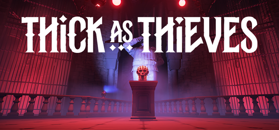Thick as Thieves